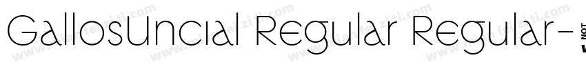 GallosUncial Regular Regular字体转换